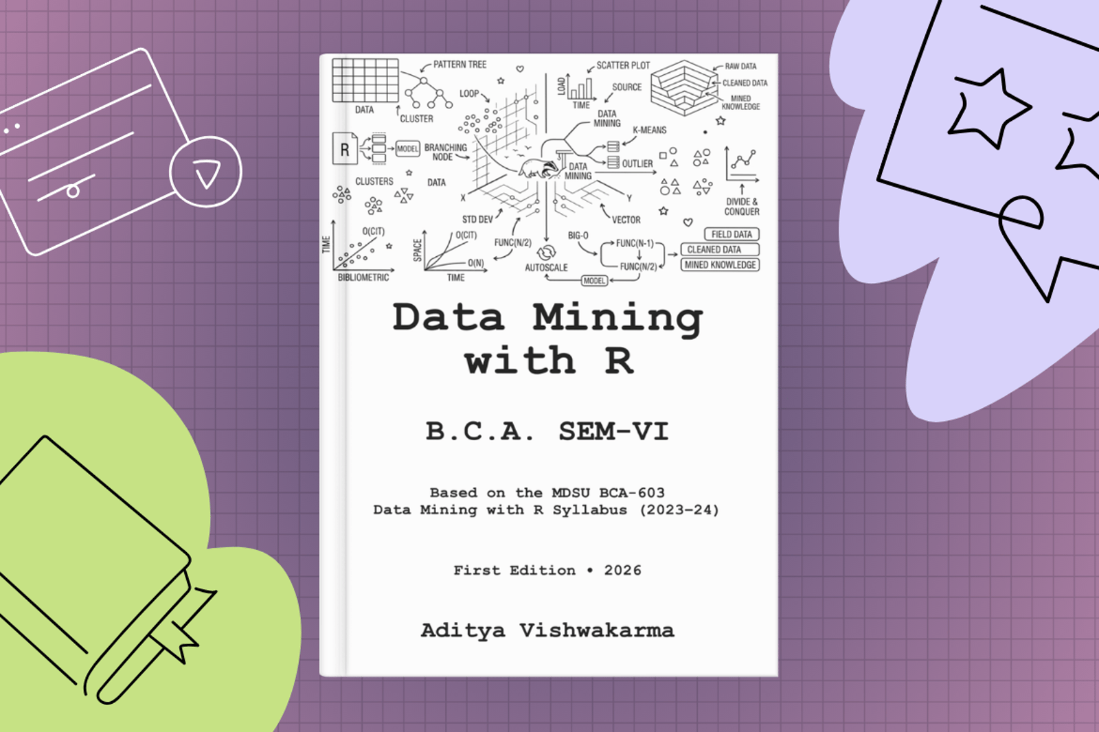 Data Mining with R - BCA-603 (Sem-VI, MDSU) with Aditya Vishwakarma