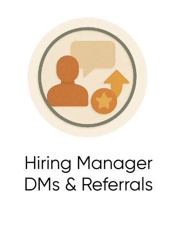Hiring Manager DMs & Referrals