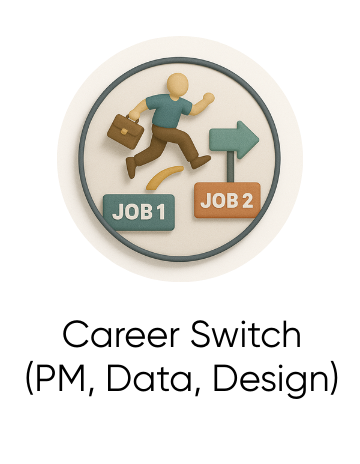 Career Switch (PM, Data, Design)