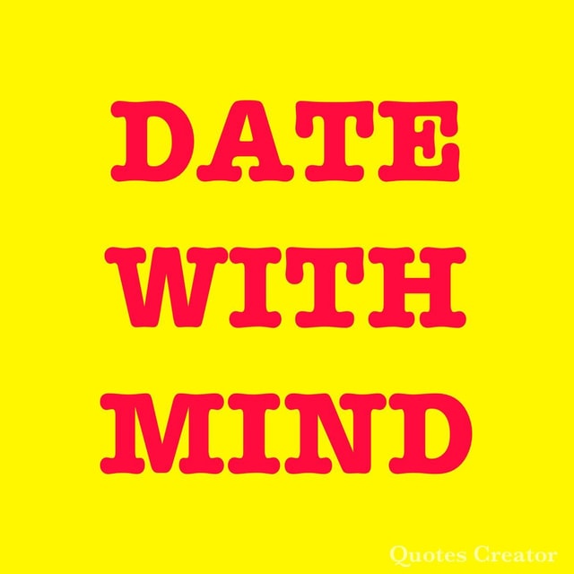 DATE with MIND