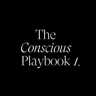 The Conscious Playbook